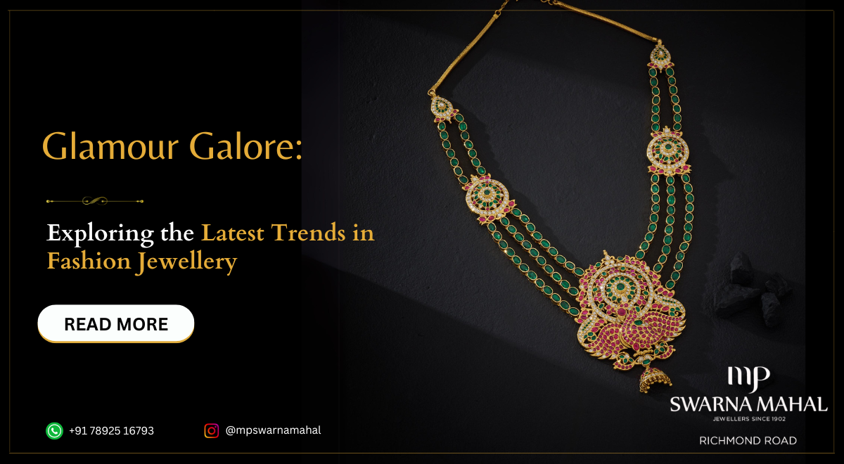 Glamour Galore: Exploring the Latest Trends in Fashion Jewellery